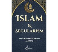 Syed Muhammad Naquib Al-Attas Islam and Secularism : Vol 3 (Tascabile)
