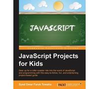 Syed Omar Faruk Towaha JavaScript Projects for Kids (Digital)