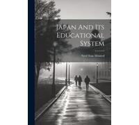 Syed Ross Masood Japan And Its Educational System (Tascabile)