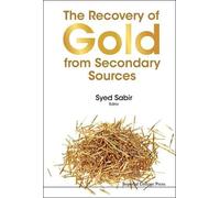 Syed Sabir Recovery Of Gold From Secondary Sources, The (Copertina rigida)