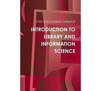 Syed Shah Ahmad Sarma Introduction to Library and Information Scien (Tascabile)