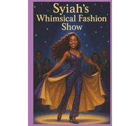 Syiah's Whimsical Fashion Show