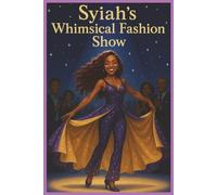 Syiah's Whimsical Fashion Show