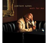 Sykes, Jubilant - Wait for Me