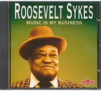 Sykes,Roosevelt - Music Is My Business