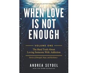 Sykm Collective Andrea Seydel When Love Is Not Enough Volume One (Tascabile)