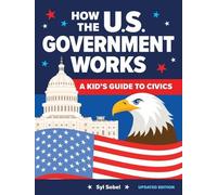 Syl Sobel J.D. How the U.S. Government Works (Copertina rigida)