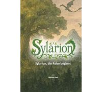 Sylarion, die Reise beginnt: Eichenherz-Saga - Band 1: Der Ruf des Weltenbaums