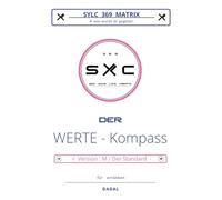 SYLC 369 MATRIX : Der WERTE - Kompass / Version : M / Der Standard: # was wurde dir gegeben ... für einleben