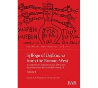Sylloge of Defixiones from the Roman West. Volume I: A comprehensive collection of curse tablets from the fourth century BCE to the fifth century CE: 3077