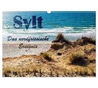 Sylt - Das nordfriesische Ereignis (Wandkalender 2026 DIN A3 quer), CALVENDO Monatskalender: Die Insel entdecken. Ein Naturerlebnis der besonderen Art!