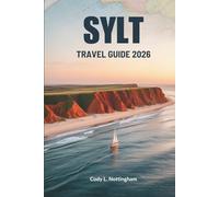 SYLT TRAVEL GUIDE 2026: A Coastal Escape in Germany