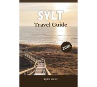 Sylt Travel Guide 2026: Explore Germany’s Beautiful North Sea Island with Stunning Beaches, Charming Villages and Complete Itinerary Planner for the Perfect Coastal Escape