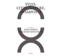 Sylva. Città, nature, avamposti