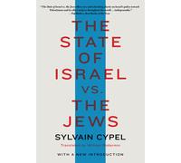 Sylvain Cypel The State of Israel vs. the Jews (Tascabile)