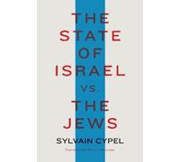 Sylvain Cypel William Rodarmo The State of Israel vs. the Jew (Copertina rigida)