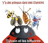 SYLVAIN ET LES BIFLUORES - Y'A DES ANIMAUX DANS..