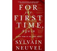 Sylvain Neuvel For the First Time, Again (Tascabile) Take Them to the Stars