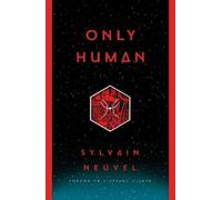 Sylvain Neuvel Only Human (Copertina rigida) Themis Files