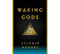 Sylvain Neuvel Waking Gods (Copertina rigida) Themis Files