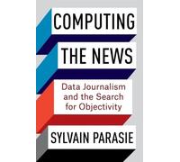 Sylvain Parasie Computing the News (Tascabile)