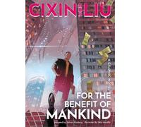 Sylvain Runberg Cixin Liu's For the Benefit of Mankind (Tascabile)