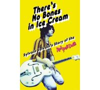 Sylvain Sylvain Dave Thompson There's No Bones in Ice Cream (Tascabile)