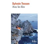 Sylvain Tesson Avec les fées (Tascabile)