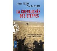 Sylvain Tesson La chevauchee des steppes (Tascabile)