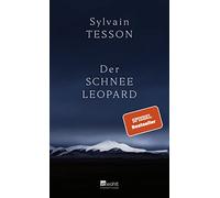 Sylvain Tesson Nicola Denis Der Schneeleopard (Copertina rigida)