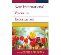 Sylvan Goldberg New International Voices in Ecocriticism (Tascabile)