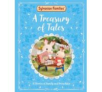 Sylvanian Families: A Treasury of Tales: With 15 official Sylvanian Families stories to read!