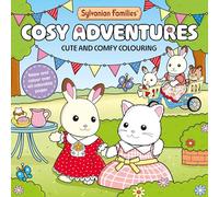 Sylvanian Families Cosy Adventures Colouring Book: Cute and Comfy Colouring for All Ages