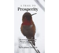 Sylvanus Davies A Trail To Prosperity (Copertina rigida)