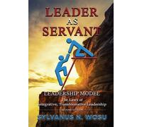 Sylvanus N Wosu Leader as Servant Leadership Model (Tascabile)