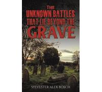 Sylvester Alex Bo The Unknown Battles That Lie Beyond the Gr (Copertina rigida)