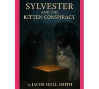 Sylvester and the kitten Conspiracy
