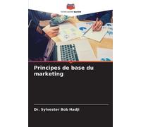 Sylvester Bob Hadji Principes de base du marketing (Tascabile)