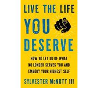 Sylvester McNutt III Live the Life You Deserve (Copertina rigida)