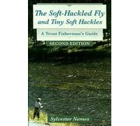 Sylvester Nemes The Soft Hackled Fly and Tiny Soft Hackles (Copertina rigida)