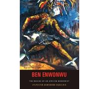 Sylvester Okwunodu Ogbechie Ben Enwonwu (Tascabile)