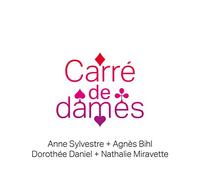 SYLVESTRE, ANNE/AGNES BIH - CARRE DE DAMES