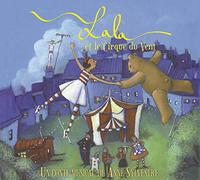 Sylvestre, Anne - Lala Et Le Cirque Du Vent
