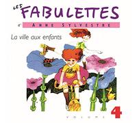 Sylvestre, Anne - Vol. 4-Fabulettes: La Ville Aux Enfa