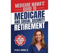 Sylvia A Gordon Medicare Mama's Guide to Medicare and Social Securit (Tascabile)