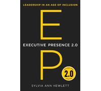 Sylvia Ann Hewlett Executive Presence 2.0 (Copertina rigida)