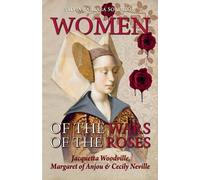 Sylvia Barbara Soberton Women of the Wars of the Roses (Tascabile)