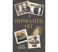 Sylvia Barnard A Hyphenated Life (Tascabile)