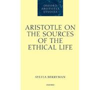 Sylvia Berryman Aristotle on the Sources of the Ethical Life (Copertina rigida)