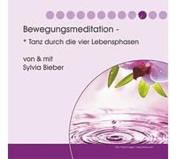 Sylvia Bieber Bewegungsmeditation: Tanz durch die vier Lebensphasen (CD)